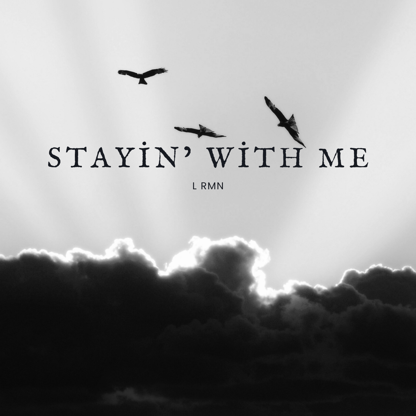 L RMN - Stayin' With Me